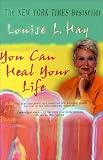 You Can Heal Your Life (Unabridged, Adapted for Audio)