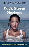 Cuck Storm Horizon (Reluctant Cuckold)