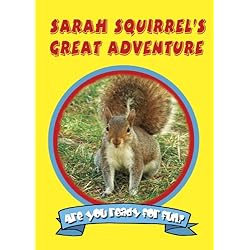 Sarah Squirrel's Great Adventure
