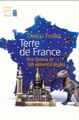 Download Terre de France : Une histoire de 500 millions d'années Download Terre de France : Une histoire de 500 millions d'années