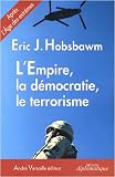 L Empire, la démocratie, le terrorisme : Réflexions sur le XXIe siècle
