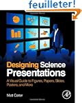 Designing Science Presentations: A Vi...