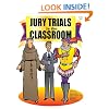 Jury Trials in the Classroom