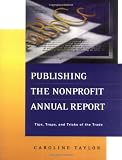 Publishing the Nonprofit Annual Report: Tips, Traps, and Tricks of the Trade