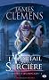 Les Bannis et les Proscrits, Tome 4 : Le portail de la sor'ci�re