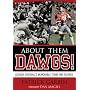 About Them Dawgs!: Georgia Football's Memorable Teams and Players