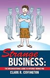 Strange Business: The Unconventional Guide to Internet Marketing