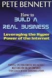 How To Build A REAL Business At Minimum Cost: Leveraging The Hyper-Power of Internet