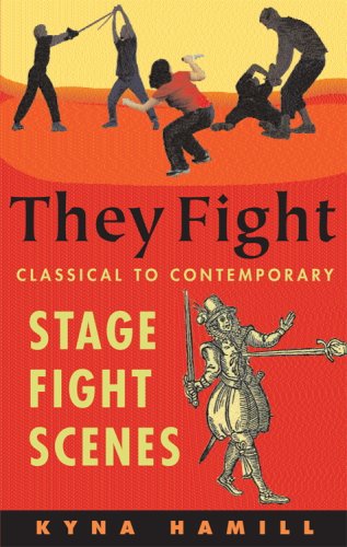 They Fight: Classical to Contemporary Stage Fight Scenes (Career Development Series)