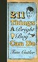 211 Things a Bright Boy Can Do