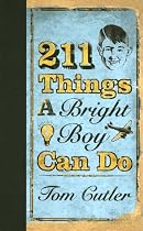 211 Things a Bright Boy Can Do