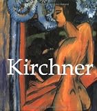 Produkt-Bild: Kirchner. Ernst Ludwig Kirchner 1880-1938