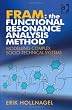 FRAM: The Functional Resonance Analysis Method: Modelling Complex Socio-technical Systems