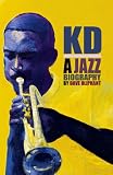 KD: A Jazz Biography