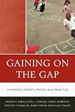 Gaining on the Gap: Changing Hearts, Minds, and Practice (Rowman Littlefield)