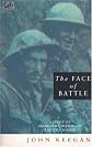 'THE FACE OF BATTLE: A STUDY OF AGINCOURT, WATERLOO AND THE SOMME'