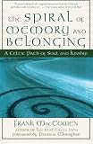 The Spiral of Memory and Belonging: A Celtic Path of Soul and Kinship