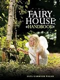 Fairy House Handbook