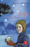 Laura und der Silberwolf - Antonia Michaelis