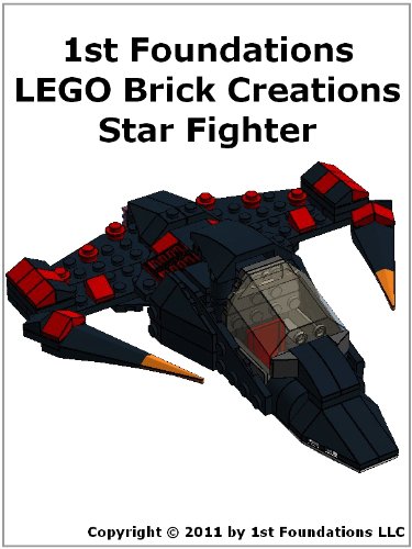 1st Foundations LEGO Brick Creations - Instructions for a Star Fighter