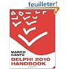 Delphi 2010 Handbook: A Guide to the New Features of Delphi 2010; Upgrading from Delphi 2009