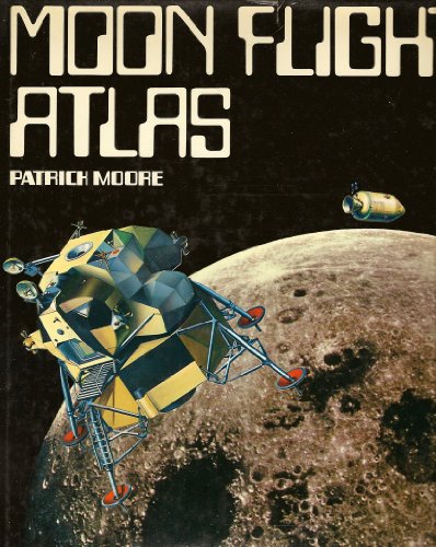 Moon flight atlas Patrick Moore 0540051624 9780540051625 Moon flight atlas 