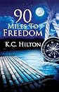 90 Miles To Freedom