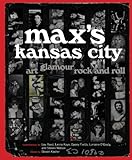 Max's Kansas City : art, glamour, rock and roll
