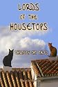 Lords of the Housetops: Thirteen Cat Tales by Mark Twain, Edgar Allen Poe and Many More (Timeless Classic Books)