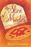A Slice of Murder (A Pizza Lover's