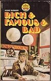 Rich and famous and bad