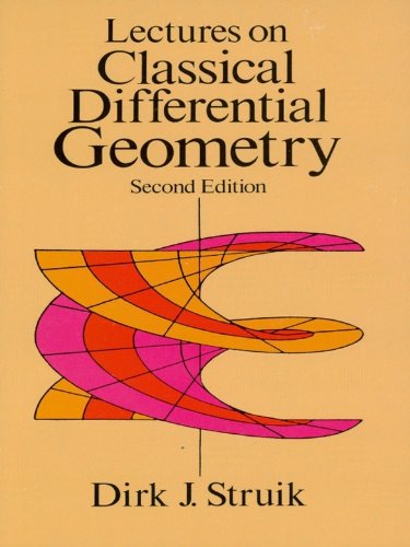 Lectures on Classical Differential Geometry: Second Edition (Dover Books on Mathematics)