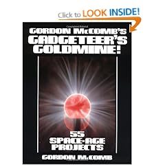 Gordon McComb's Gadgeteers Goldmine: 55 Space Age Projects