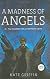A Madness of Angels