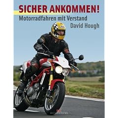 Sicher Ankommen! Motorradfahren mit Verstand