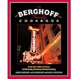 The Berghoff Family Cookbook: From Our Table to Yours, Celebrating a Century of Entertaining