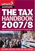 The Tax Handbook 2007/8: A Complete Guide to the UK Tax System