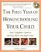 The First Year of Homeschooling Your Child: Your Complete Guide to Getting Off to the Right Start