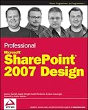Professional SharePoint 2007 Design (Wrox Professional Guides) Jacob J. Sanford, Randy Drisgill, David Drinkwine, Coskun Cavusoglu