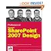 Professional SharePoint 2007 Design (Wrox Professional Guides)