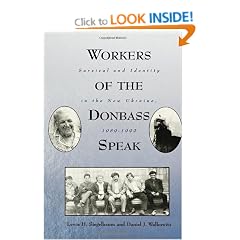 Workers of the Donbass Speak: Survival and Identity in the New Ukraine, 1989-1992 (SUNY Series in Oral & Public History)