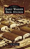 Early Warner Bros. Studios (Images of America) (Images of America (Arcadia Publishing))