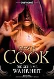Die geheime Wahrheit: Die B&uuml;cher der Wahrheiten Band 2 - Dawn Cook