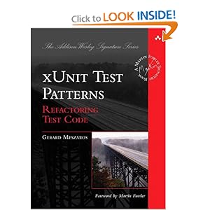 xUnit Test Patterns: Refactoring Test Code: Gerard Meszaros 