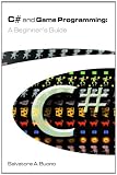 C# and Game Programming: A Beginners Guide (Book & CD-ROM)