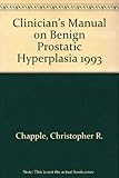 Clinician's manual on benign prostatic hyperplasia