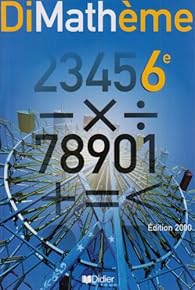 Dimatheme Mathematiques 6eme Livre De L Eleve Babelio