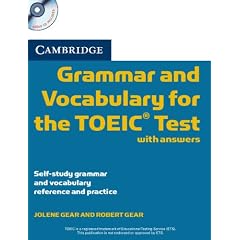 Cambridge Grammar and Vocabulary for the TOEIC Test with answers and Audio CDs (2): Self-study Grammar and Vocabulary Reference and Practice