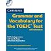 Cambridge Grammar and Vocabulary for the TOEIC Test with answers and Audio CDs (2): Self-study Grammar and Vocabulary Reference and Practice
