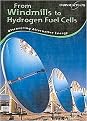 From Windmills to Hydrogen Fuel Cells (Discovering Alternative Energy) (Chain Reactions) (Reinforced Hardcover)